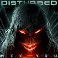 Disturbed - Hey You