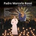 Padre Marcelo Rossi - Amar como Jesus amou