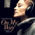 jennifer lopez - On My Way (from the film Marry Me)