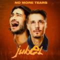 Jubël - No More Tears