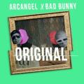 Arcángel & Bad Bunny - Original