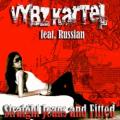 VYBZ KARTEL FT. RUSSIAN - Straight Jeans and Fitted