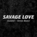 Jawsh 685 - Savage Love (Laxed - Siren Beat)