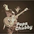 Popa Chubby - She Made Me Beg for It