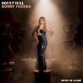 Becky Hill & Sonny Fodera - Never Be Alone