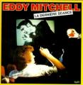 Eddy Mitchell - La dernière séance