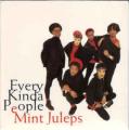 Mint Juleps - Every Kinda People