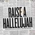 Bethel Music Feat. Jonathan David & Melissa Helser - Raise a Hallelujah (Studio Version)