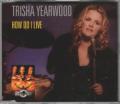 TRISHA YEARWOOD - How Do I Live (Without You)