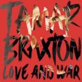 Tamar Braxton - Love and War
