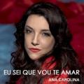 Ana Carolina - Eu Sei Que Vou Te Amar