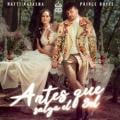 Natti Natasha & Prince Royce - ANTES QUE SALGA EL SOL