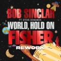 BOB SINCLAR - World, Hold On (FISHER rework)