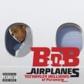 B.O.B. Feat. Hayley Williams - Airplanes