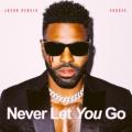 Jason Derulo, Shouse - Never Let You Go