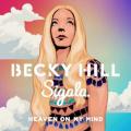Becky Hill - Heaven On My Mind (with Sigala)