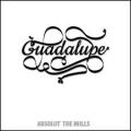 The Mills - Guadalupe