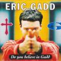 Eric Gadd - Do You Believe in Me