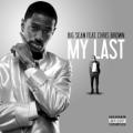 Big Sean - My Last - Album Version (Edited)