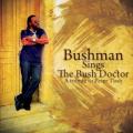 Bushman - Bush Doctor
