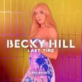 Becky Hill - Last Time (PS1 Remix)