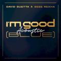 David Guetta & Bebe Rexha - I’m Good (Blue) (acoustic)