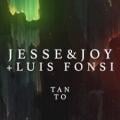 Jesse  Joy  Luis Fonsi - Tanto