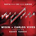 Wisin & Carlos Vives Ft. Daddy Yankee - Nota de amor