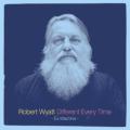 Robert Wyatt - Free Will And Testament