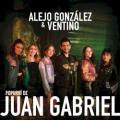 Alejandro González y Ventino - Popurrí de Juan Gabriel