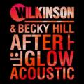 Wilkinson Ft. Bechy Hill - Afterglow (acoustic)