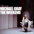 ﻿Michael Gray - The Weekend