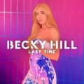 Becky Hill - Last Time