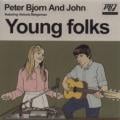 Peter Bjorn And John - Young Folks - Radio Edit