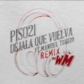 Piso 21/Manuel Turizo - Déjala Que Vuelva (feat. Manuel Turizo) - MC WM Remix