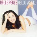 BELLE PEREZ - Hello World