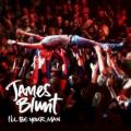JAMES BLUNT - I'll Be Your Man