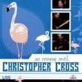 Christopher Cross - Say You'll Be Mine