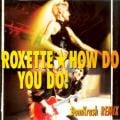 424Roxette - How Do You Do!
