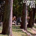The Lemon Twigs - Corner of My Eye