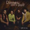 Dinner and a Suit - Enough