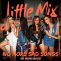 Little Mix - No More Sad Songs