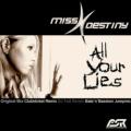 Miss Destiny - All Your Lies (Clubbticket remix edit)
