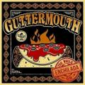Guttermouth - I’ve Got It Made