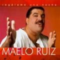 Maelo Ruiz - Regálame una Noche