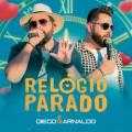 Diego e Arnaldo - Relógio Parado - Ao Vivo