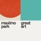 Maxïmo Park - Great Art