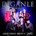 Leslie Grace, Becky G, CNCO - Díganle - Tainy Remix