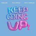 TIMBALAND, NELLY FURTADO, JUSTIN TIMBERLAKE - Keep Going Up (feat. Nelly Furtado & Justin Timberlake)