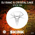 Dj Isaac & Crystal Lake - Stick Em